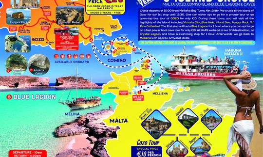 3 island cruise 
Gozo , Comino , Blue Lagoon and Caves